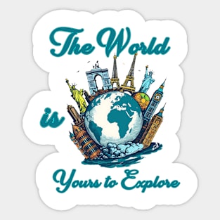 The World is Yours to Explore Sticker